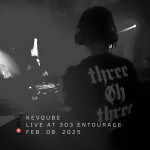 Kevqube live at 303 Entourage 2025-02-08