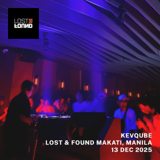 Kevqube | Lost & Found Makati, Manila | 13 DEC 2025